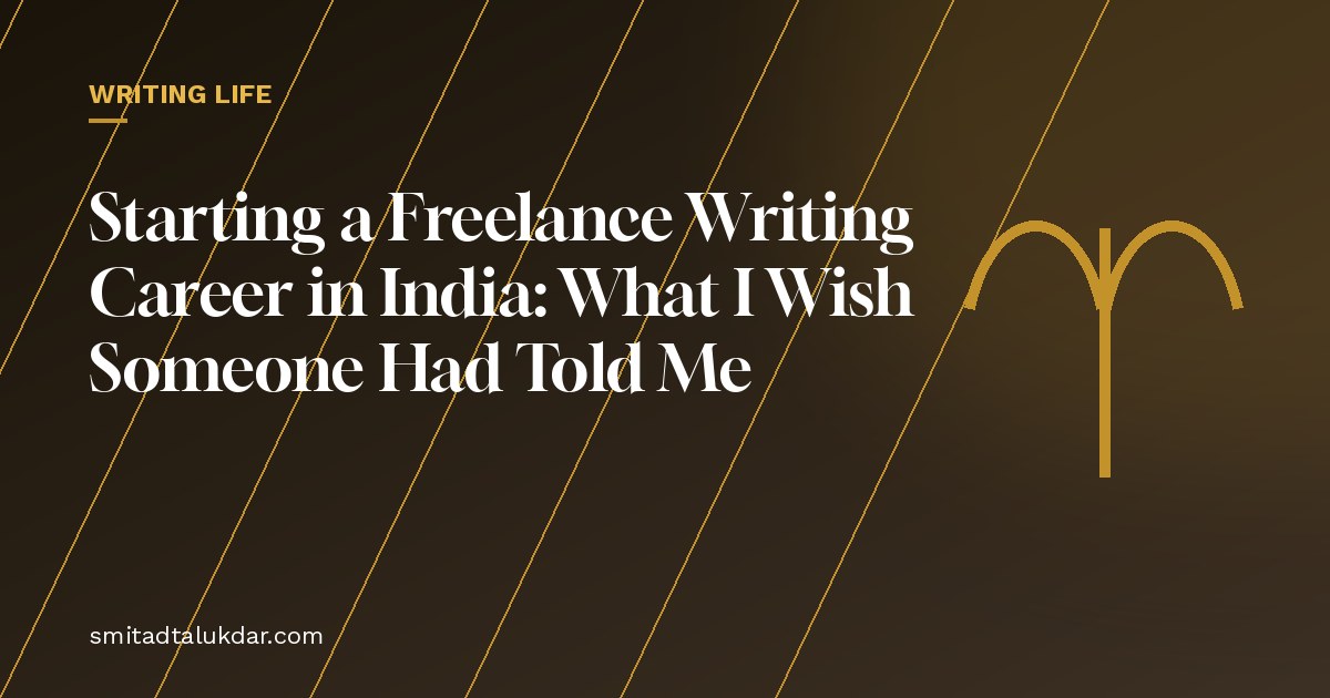 Starting a Freelance Writing Career in India: What I Wish Someone Had Told Me — article banner