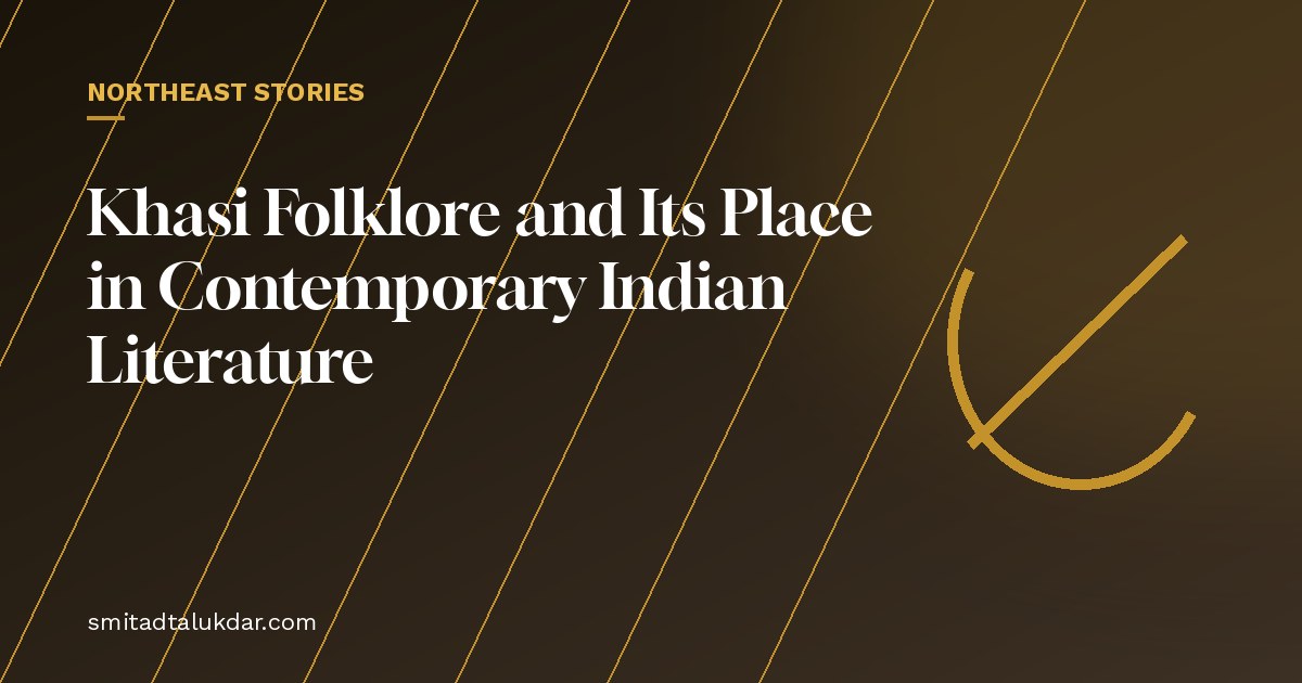 Khasi Folklore and Its Place in Contemporary Indian Literature — article banner