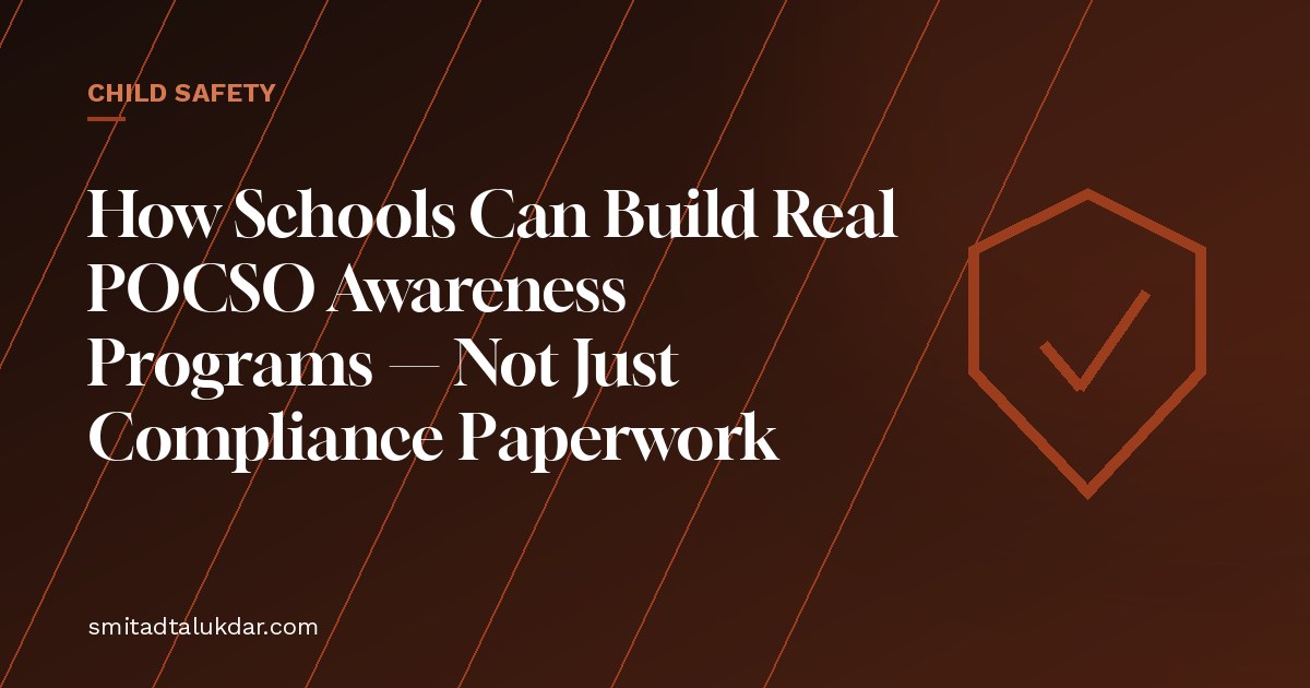 How Schools Can Build Real POCSO Awareness Programs — Not Just Compliance Paperwork — article banner