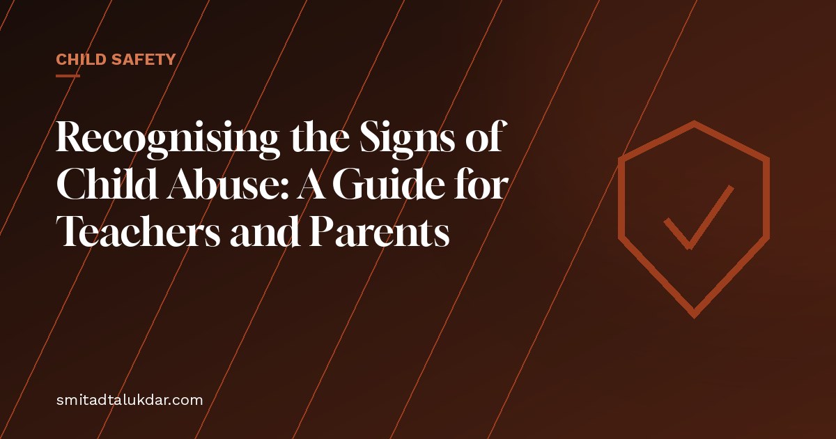 Recognising the Signs of Child Abuse: A Guide for Teachers and Parents — article banner