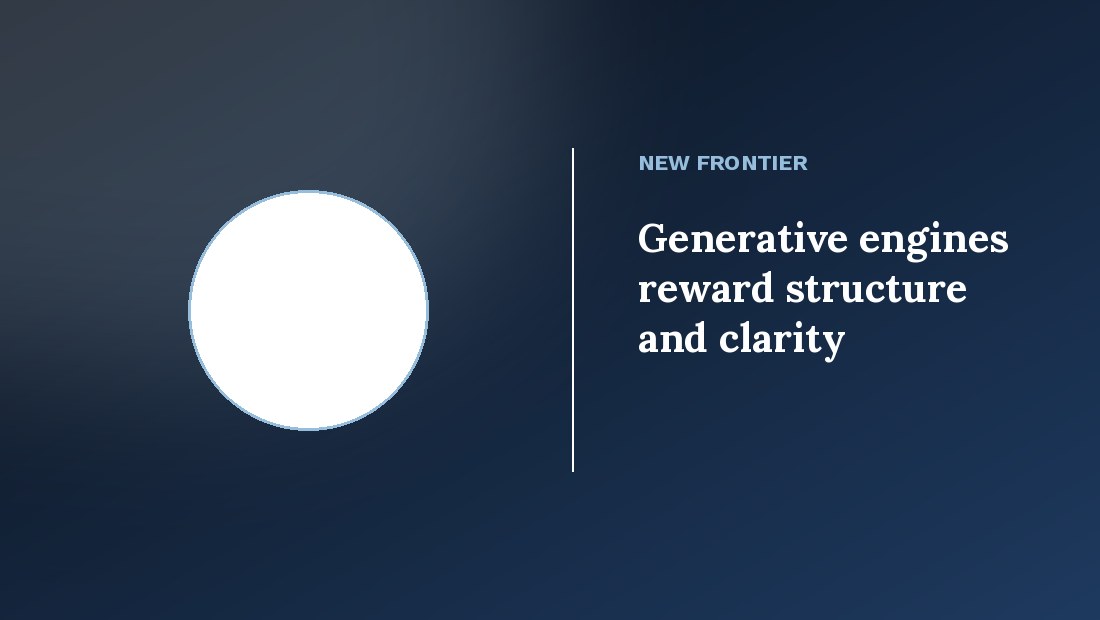 Generative engines reward structure and clarity — generative engine optimization