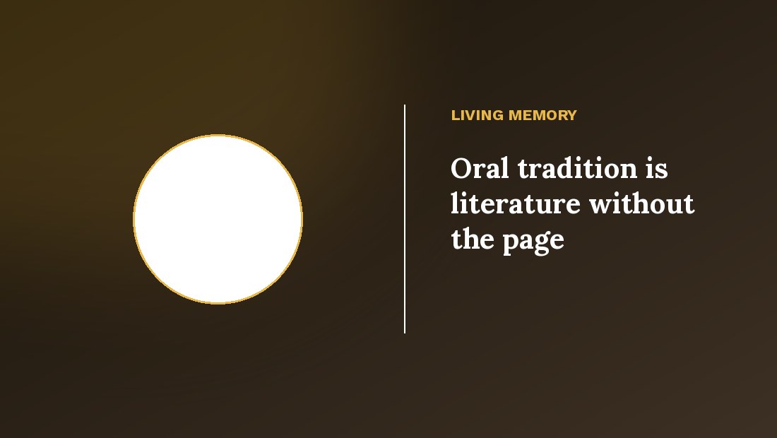 Oral tradition is literature without the page — Khasi folklore